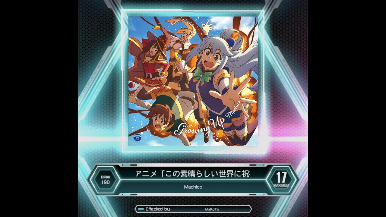 [SDVX] Growing Up／アニメ「この素晴らしい世界に祝福を！３」より (MXM 17)