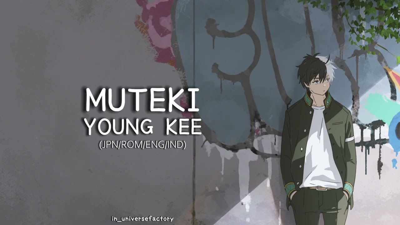 Young Kee - 無敵 (Muteki)『WIND BREAKER Season 1 Ending』Lyrics (JPN | ROM | ENG | IND)