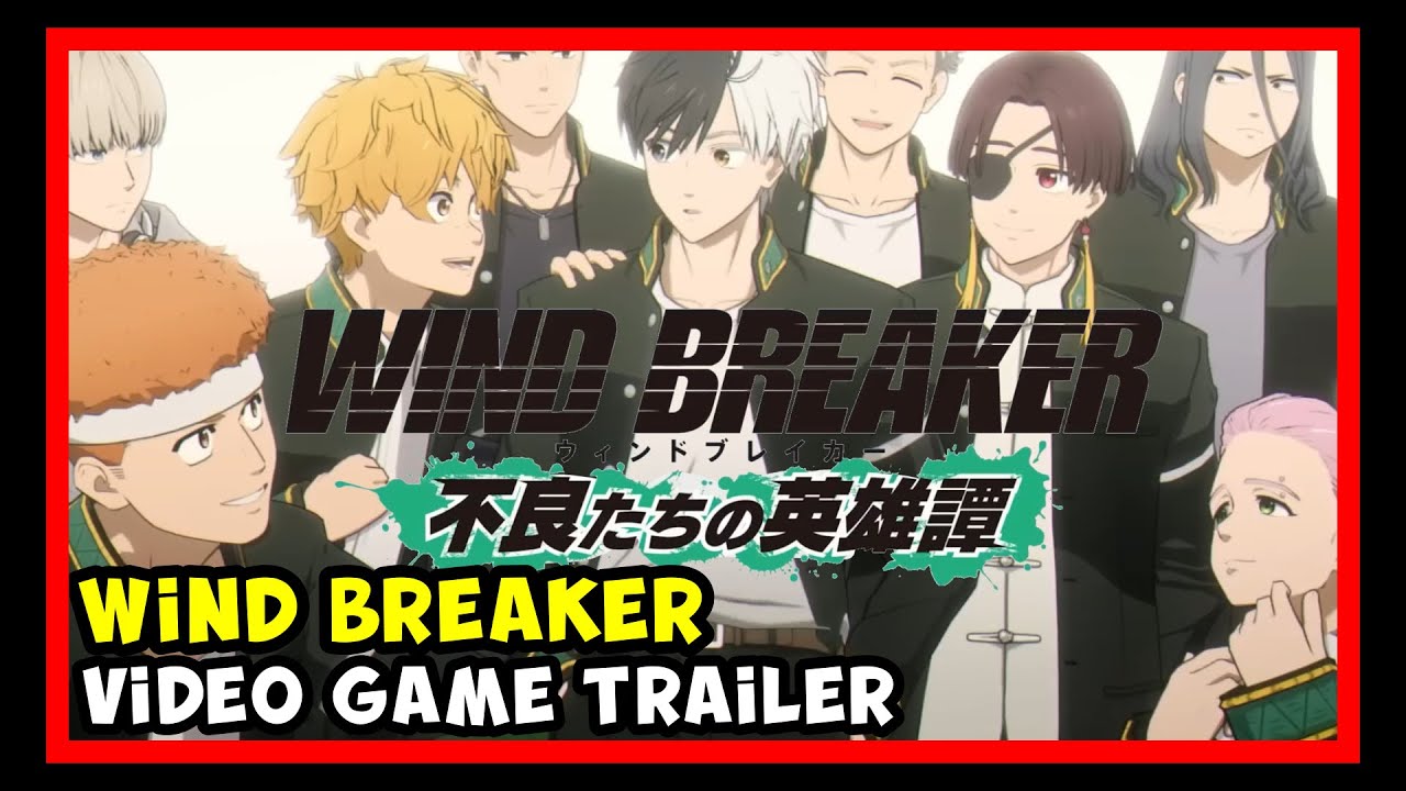 WIND BREAKER: Heroic Tales of the Delinquents [WIND BREAKER　不良たちの英雄譚] Trailer