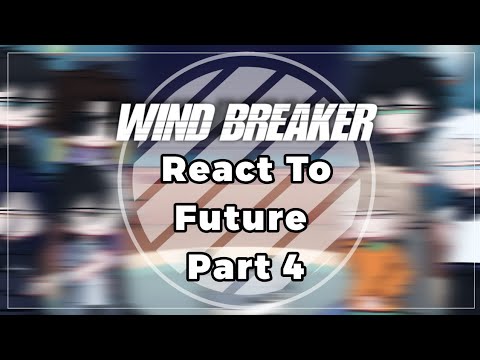 Wind Breaker React To Future || Part 4 || ❗ Spoiler Manga ❗|| Ship AllSakura-AllHaruka || by Yuuhi