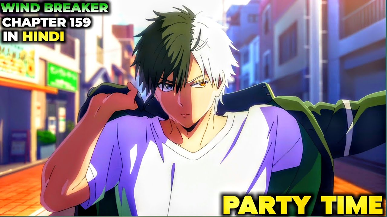 Party Time 🔥|wind breaker chapter 159 explained in Hindi|