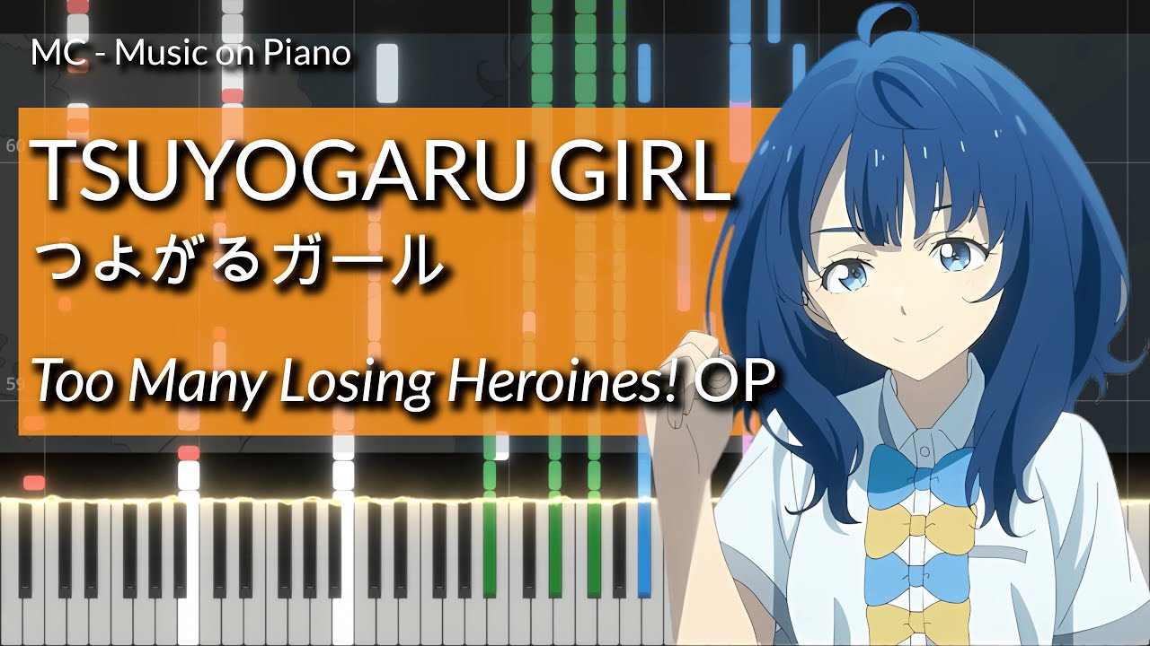【Makeine OP】TSUYOGARU GIRL (PIANO REMAKE)