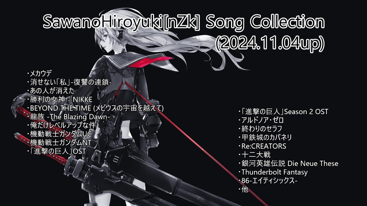 SawanoHiroyuki[nZk] Song Collection (2024.11.04up)