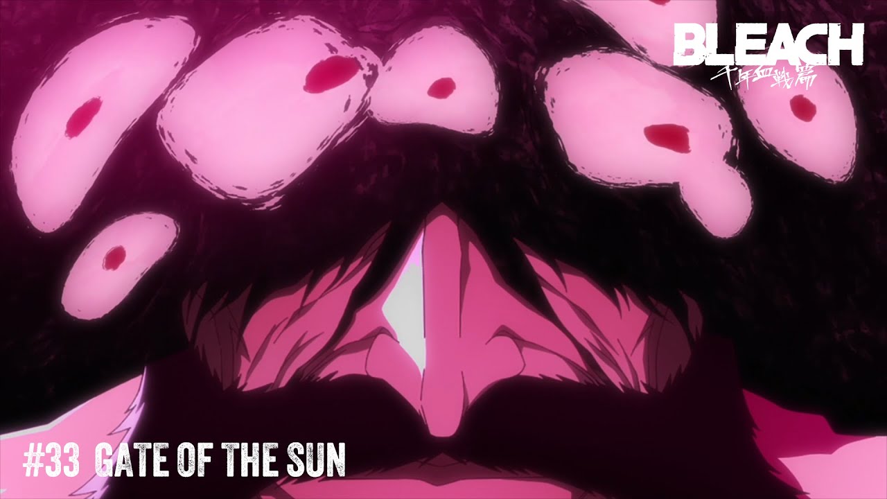 TVアニメ『BLEACH 千年血戦篇』#33「GATE OF THE SUN」予告動画-NEW WORLD edition-