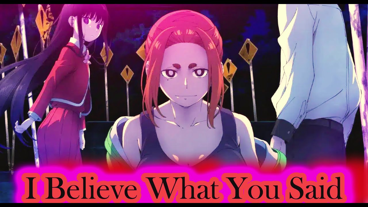 Kaii to Otome to Kamikakushi _ (I Believe What You Said 🎶🎶)