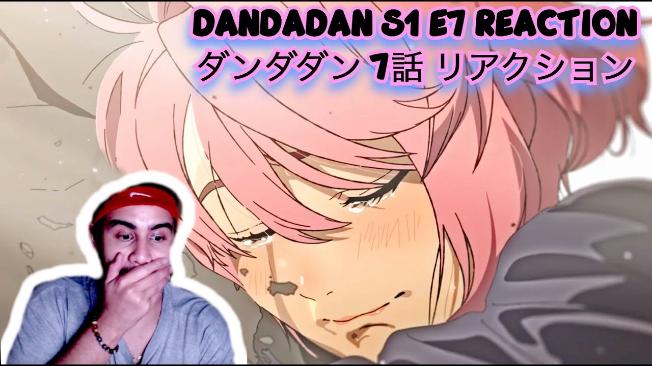 DANDADAN 「ダンダダン」S1E7 ANIME REACTION
