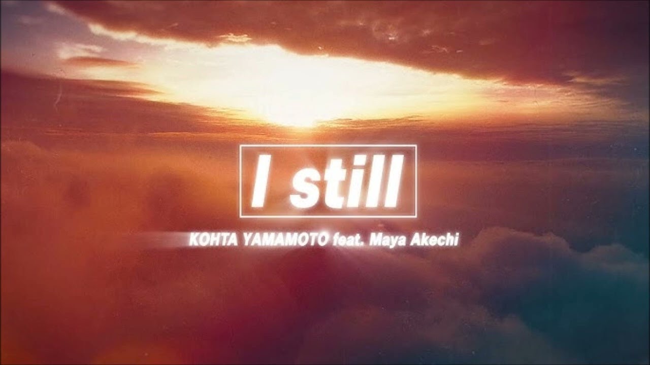 魔王軍最強の魔術師は人間だったED KOHTA YAMAMOTO feat. 明智マヤ I still