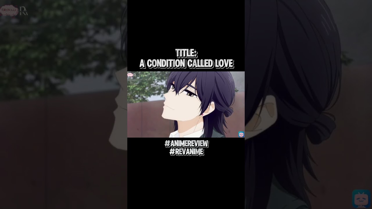 Ada Yang Udah Nonton??? #aconditioncalledlove #anime #animereview #rekomendasianime #animeromance