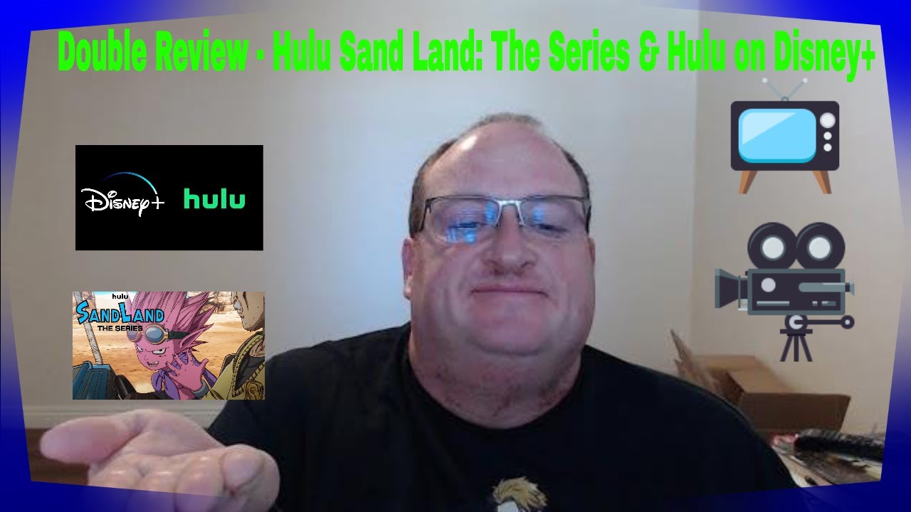 Hulu Sand Land: The Series & Hulu on Disney - My Take