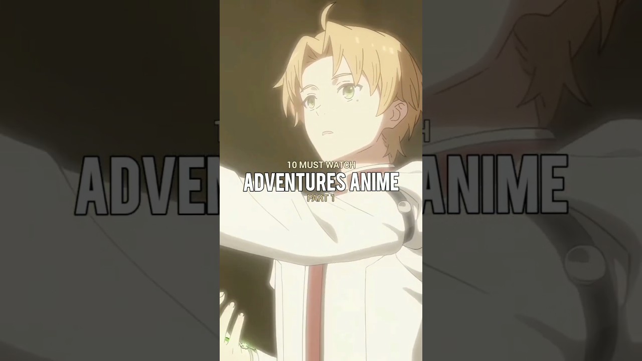 Must Watch Adventures Anime #part1 #ytshorts #youtube #shorts