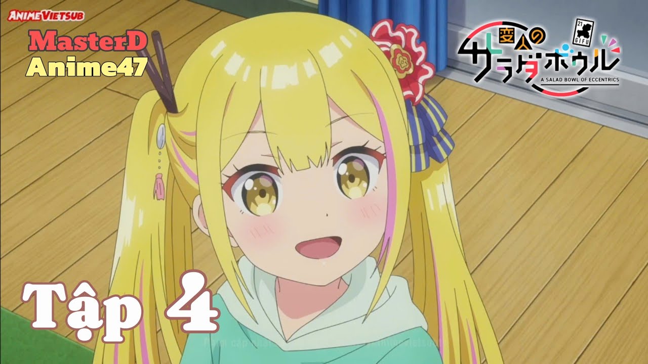 🥬🥬‹[Tô Salad Của Những Kẻ Lập Dị - Henjin no Salad Bowl]›🥦🥦 - Tập 4 - Vietsub