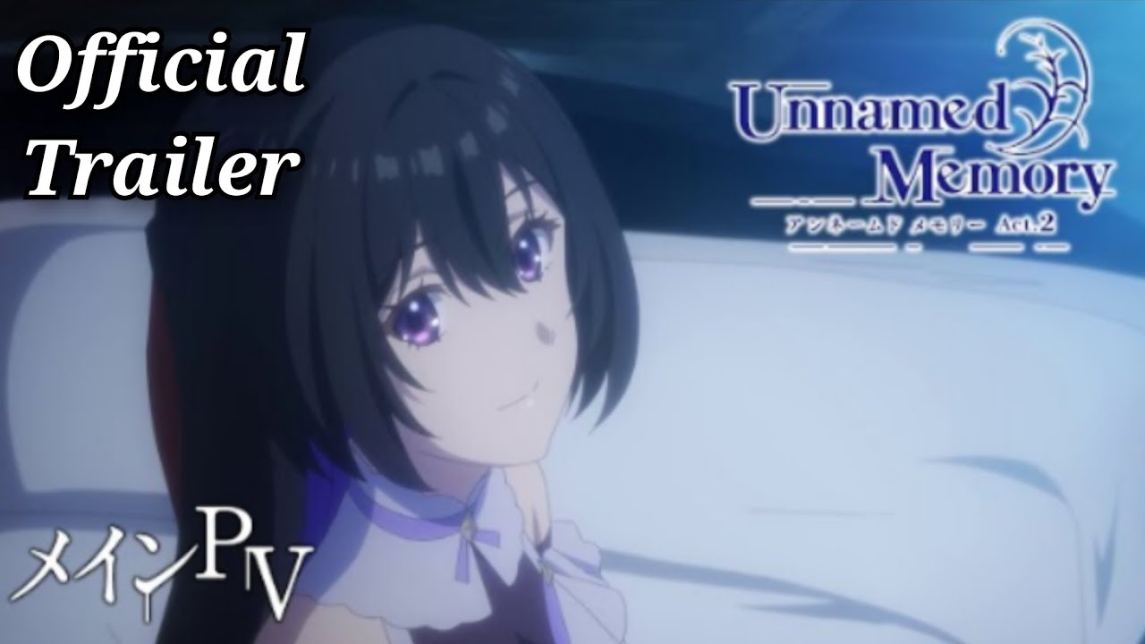Unnamed Memory Season 2 - Official main Trailer