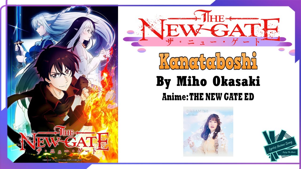 Miho Okasaki - Kanataboshi | Anime: THE NEW GATE ED Full (Lyrics)