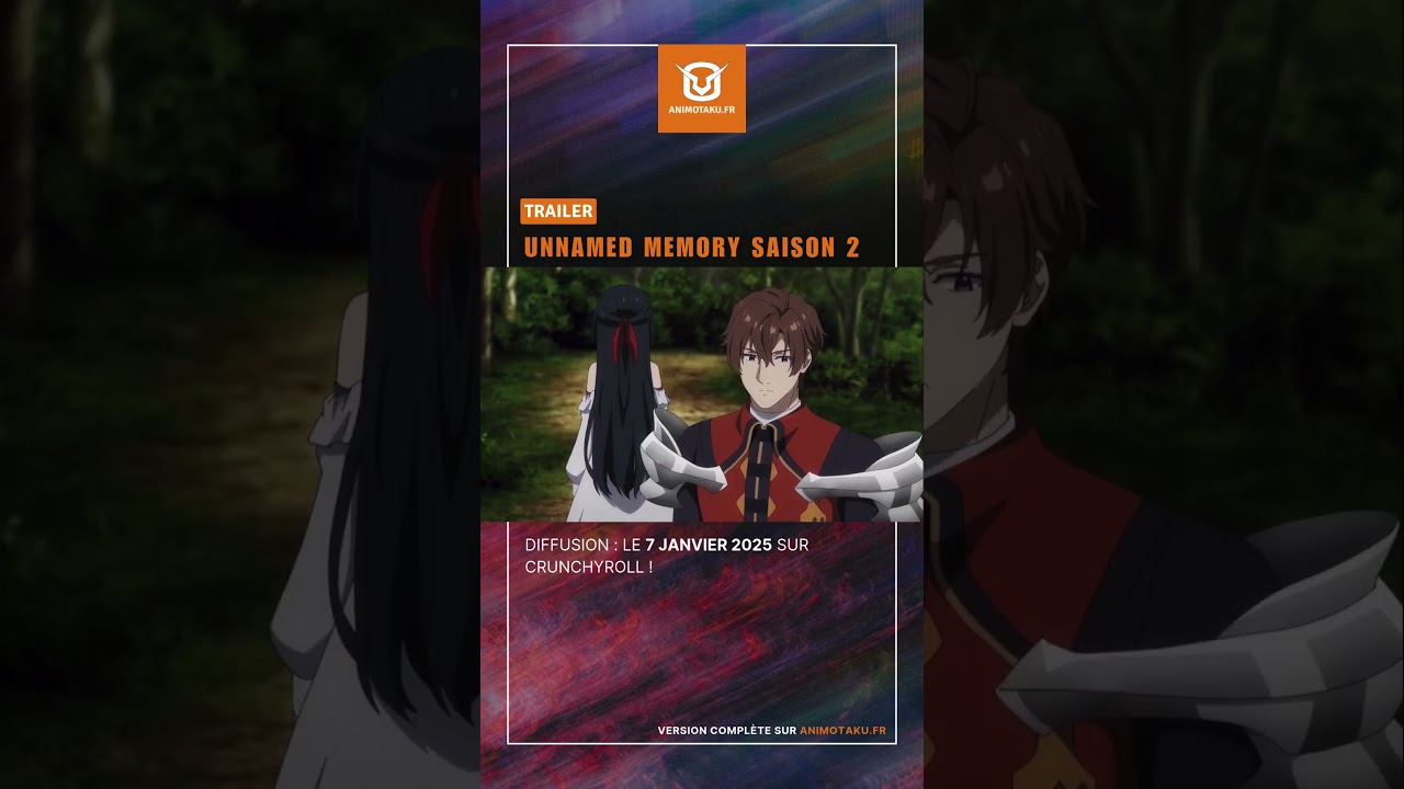 🎬 NOUVEAU TRAILER pour la SAISON 2 de l'anime "Unnamed Memory". ⚔️