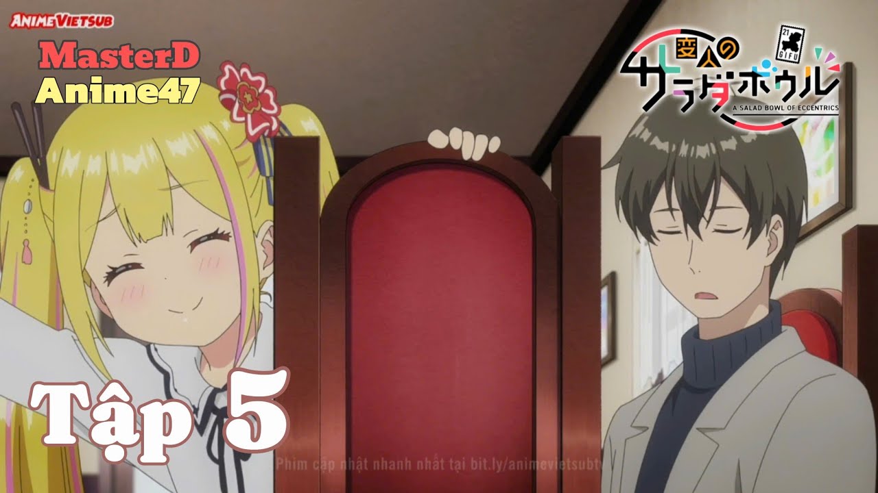 🥬🥬‹[Tô Salad Của Những Kẻ Lập Dị - Henjin no Salad Bowl]›🥦🥦 - Tập 5 - Vietsub