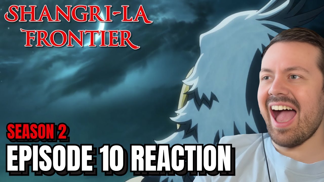 Shangri-La Frontier Season 2 Episode 10 Reaction!!