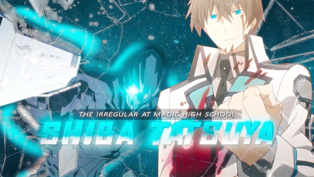 Sdp Interlude | Tatsuya Shiba | The Irregular at Magic High School | [ Edit/Amv ]