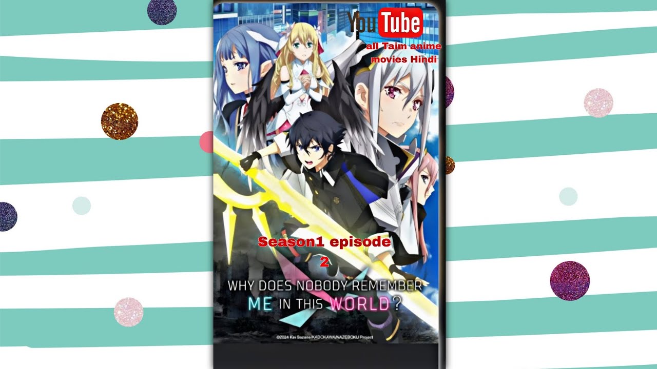 Why Does Nobody Remember Me in This World? (Season 1 episode  2 hindi #anime #love #bestlovesongs