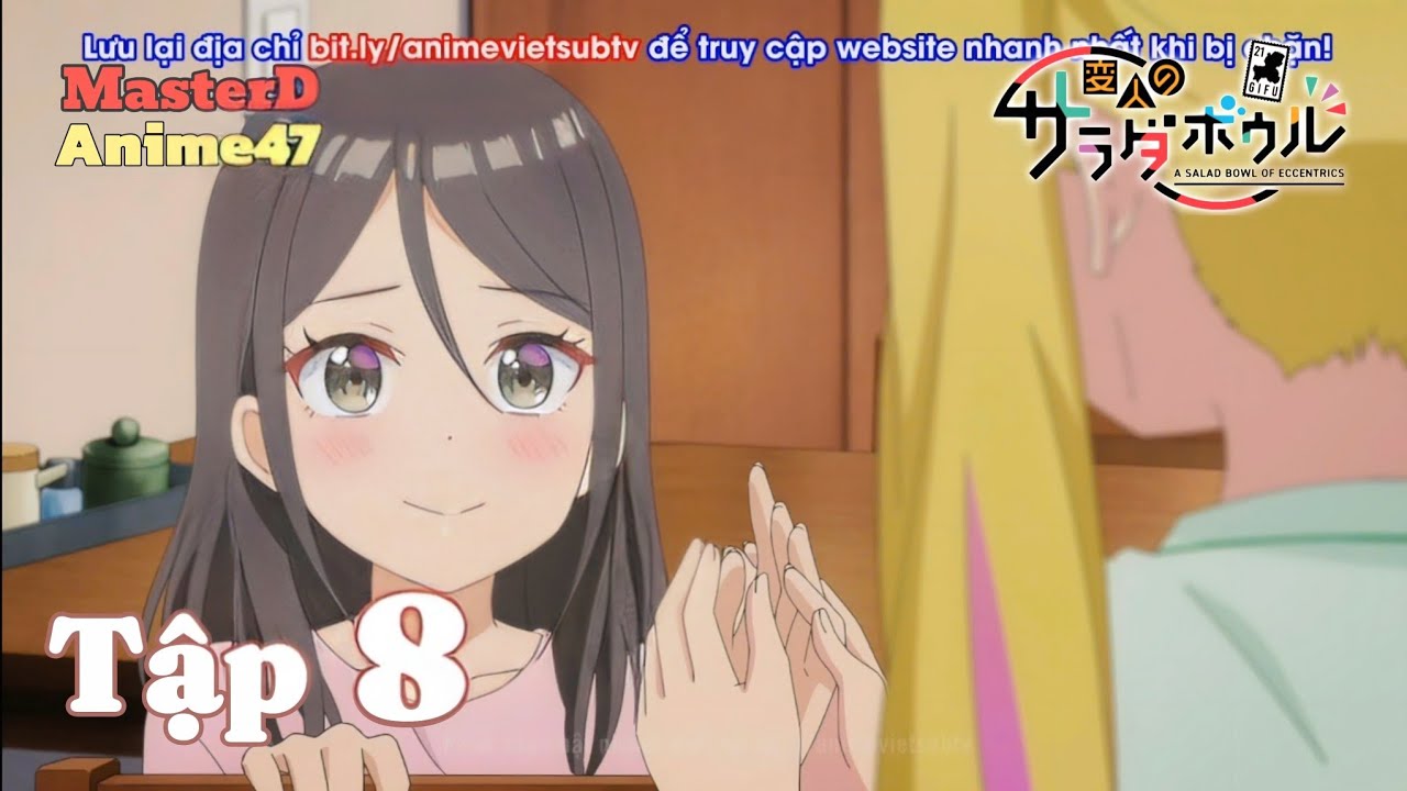 🥬🥬‹[Tô Salad Của Những Kẻ Lập Dị - Henjin no Salad Bowl]›🥦🥦 - Tập 8 - Vietsub