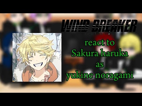 Wind breaker ~• react to •~ Sakura Haruka as || Yukine Noragami ❤️‍🔥❤️‍🔥 P2 || Gachaclub 🇵🇭🫶