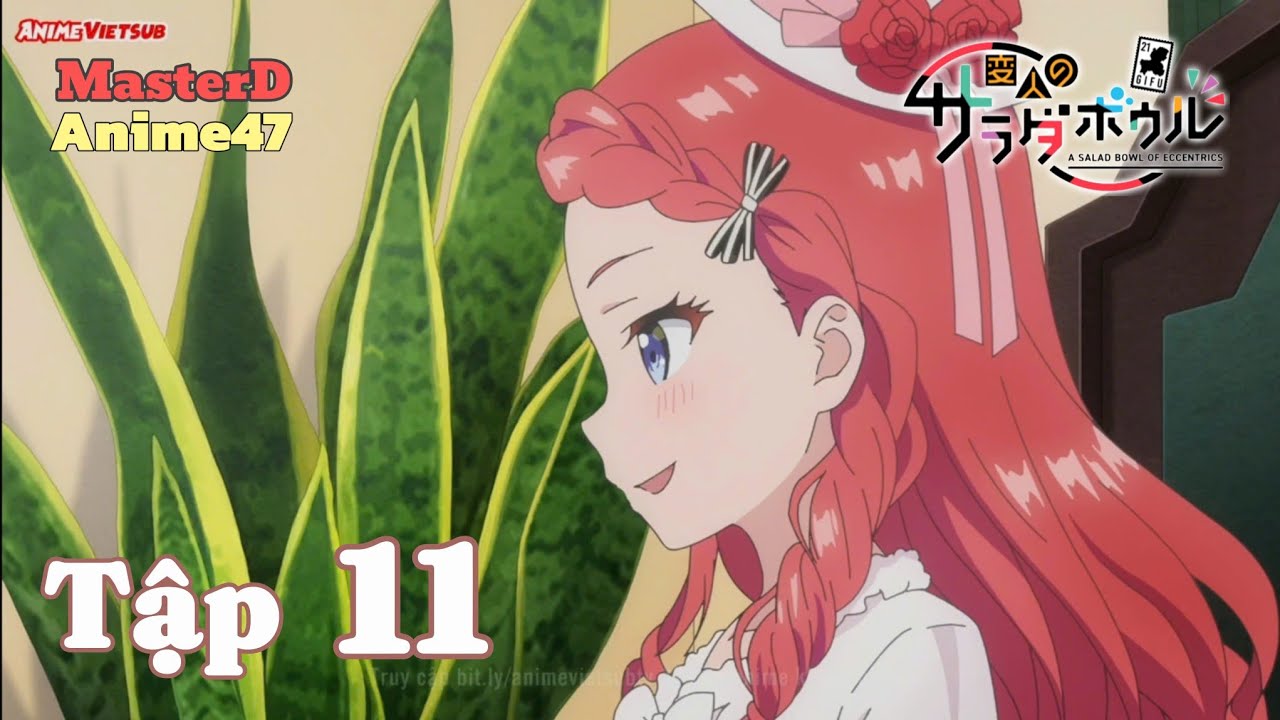 🥬🥬‹[Tô Salad Của Những Kẻ Lập Dị - Henjin no Salad Bowl]›🥦🥦 - Tập 11 - Vietsub