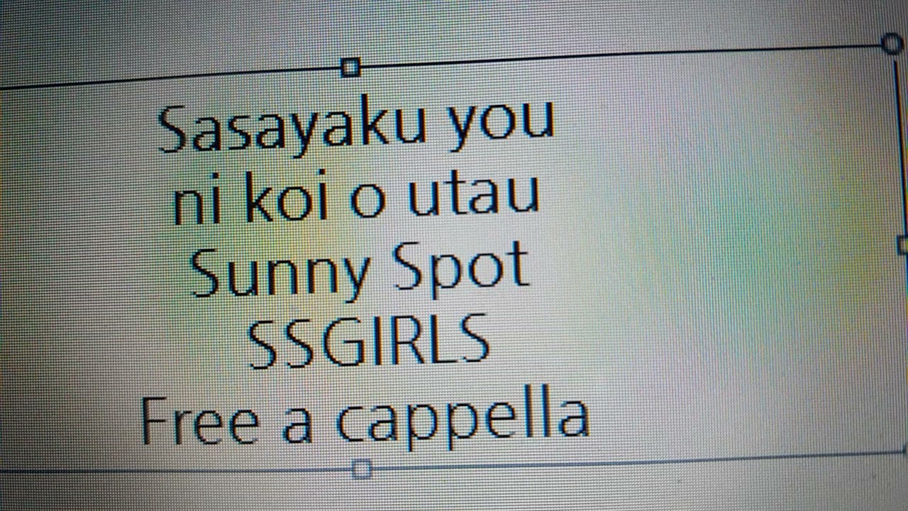 ささやくように恋を唄う 劇中歌 - Sunny Spot - SSGIRLS（歌：笹倉かな） Free a cappella フリーアカペラ