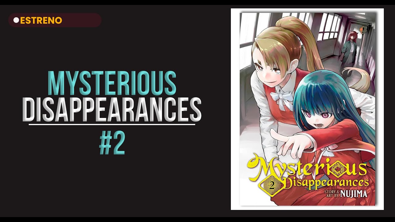 MYSTERIOUS DISAPPEARANCES #2  El Oni Viene por Ti si Eres Malo/ Seven Seas.