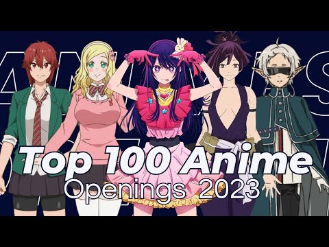 My Top 100 Anime Openings 2023