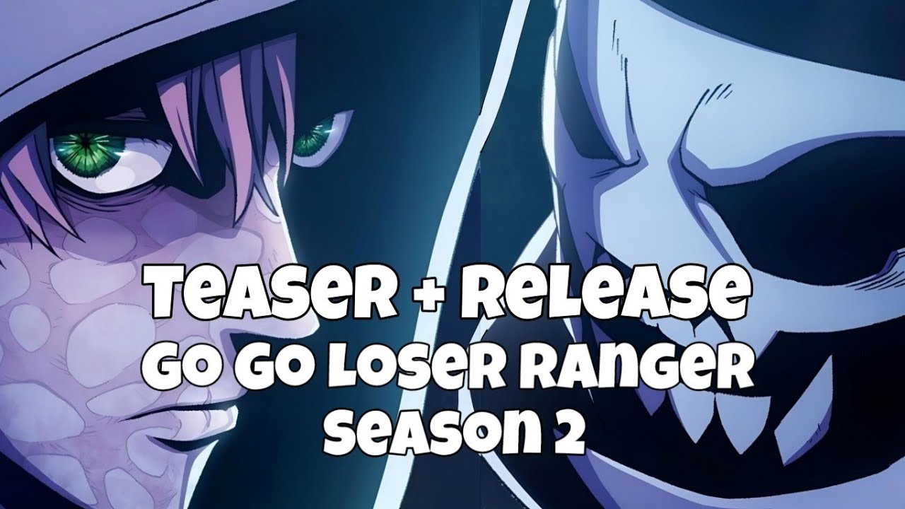 Go Go Loser Ranger season 2 release date + teaser