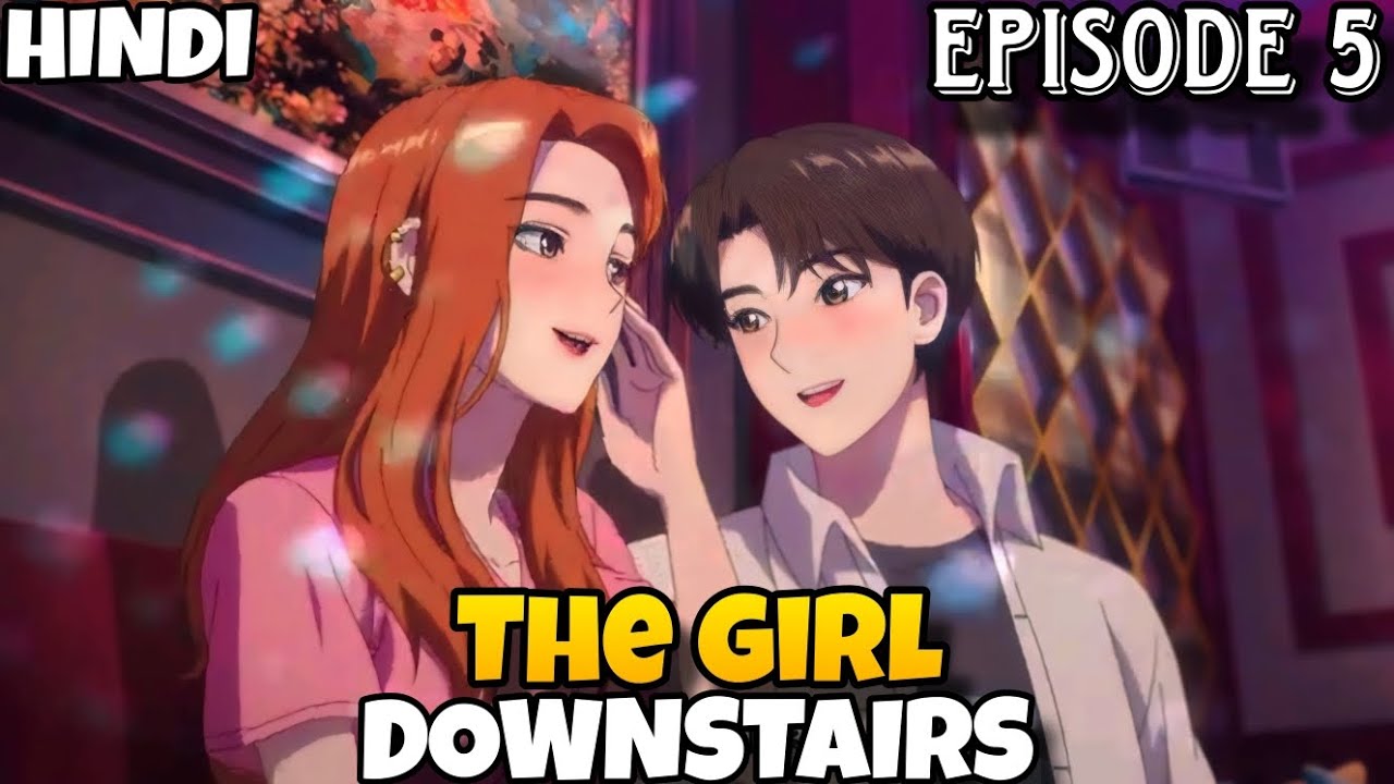 THE GIRL DOWNSTAIRS EPISODE 5 EXPLAIN IN HINDI || WEDLOCK WINE || ANIME 2025 EXPLAIN || SAGARSENPAI