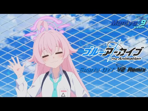 Blue Archive The Animation - Sparta DYT V2 Remix