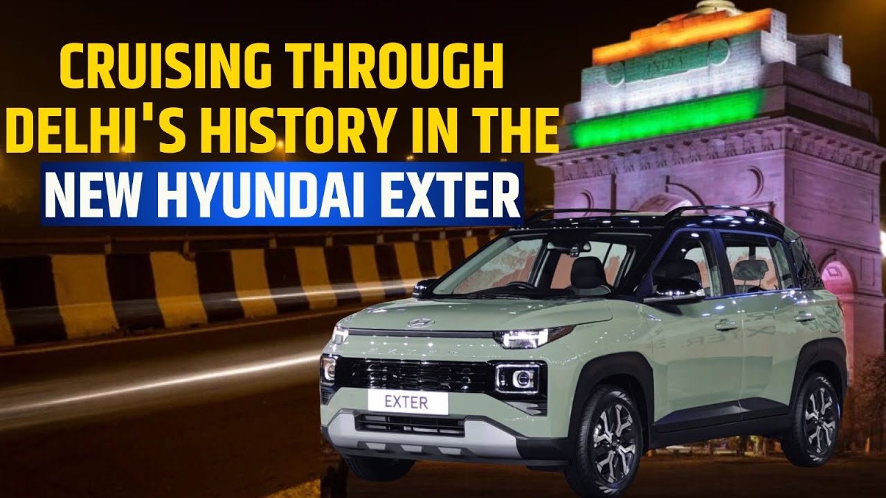 Cruising Through Delhi’s History in the New Hyundai EXTER! | Delhi | Car Drive | Hyundai