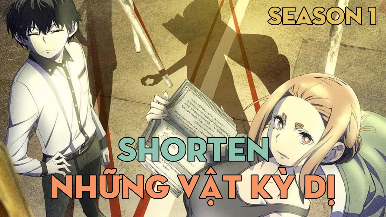 SHORTEN "Những vật kỳ dị" | Season 1 | AL Anime