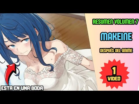 Make Heroine ga Ōsugiru! Novela ligera Volumen 7 PARTE 1| RESUMEN DEL VOLUMEN 7 E 1 MINUTO - MAKEINE