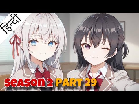 Alya Sometimes Hides Her Feelings in Russian | SEASON 2 PART 29 | Volume 6| Hindi | DiplomaAnimeWala