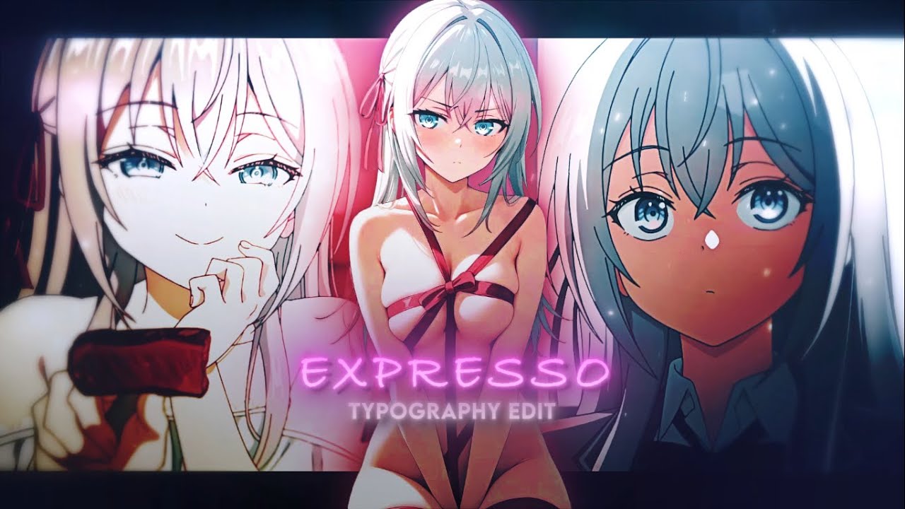 Alya edit / Alya Sometimes Hides Her Feelings in Russian edit / Expresso edit〖Edit/AMV〗