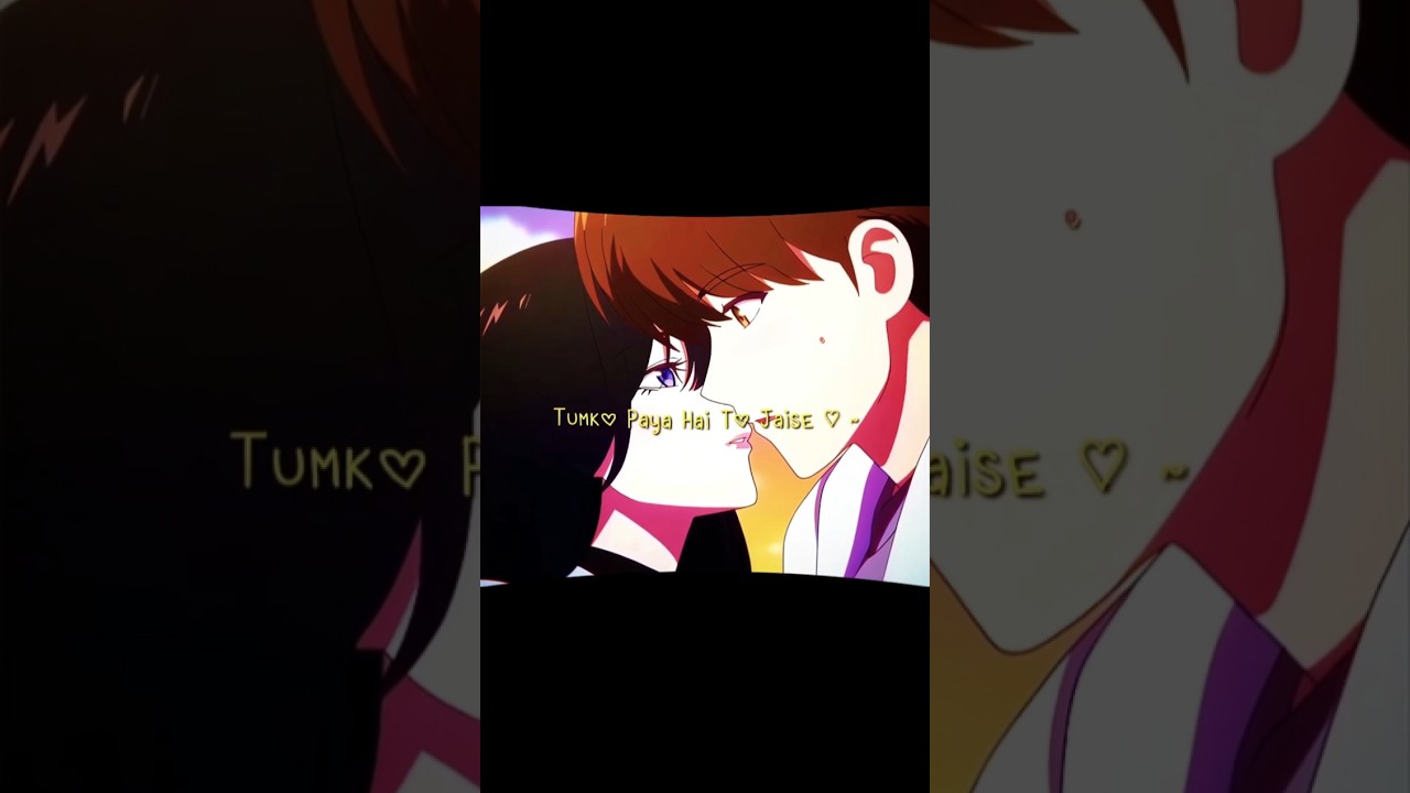 The girl downstairs song- Main Agar Kahoon #song #anime #animeedit #music #song #animefans #love