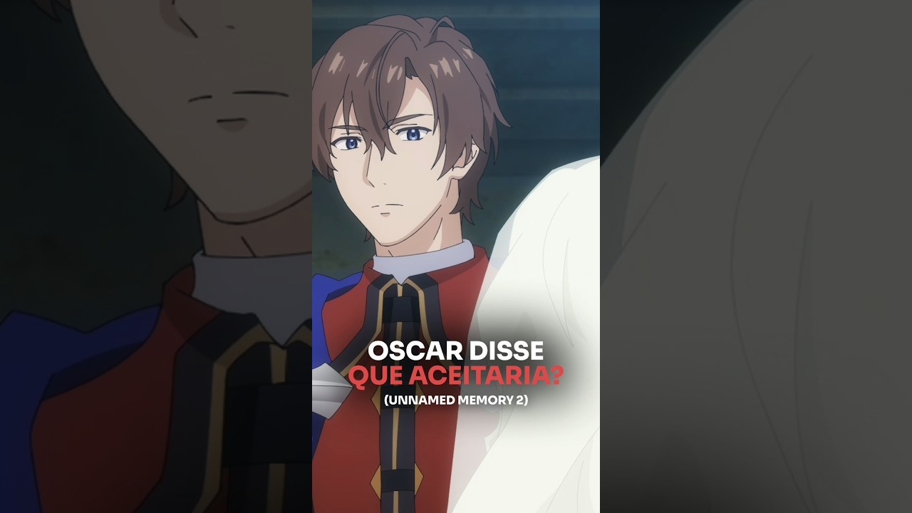 Oscar foi Pedido em Casamento por Outra em Unnamed Memory? 😠💍