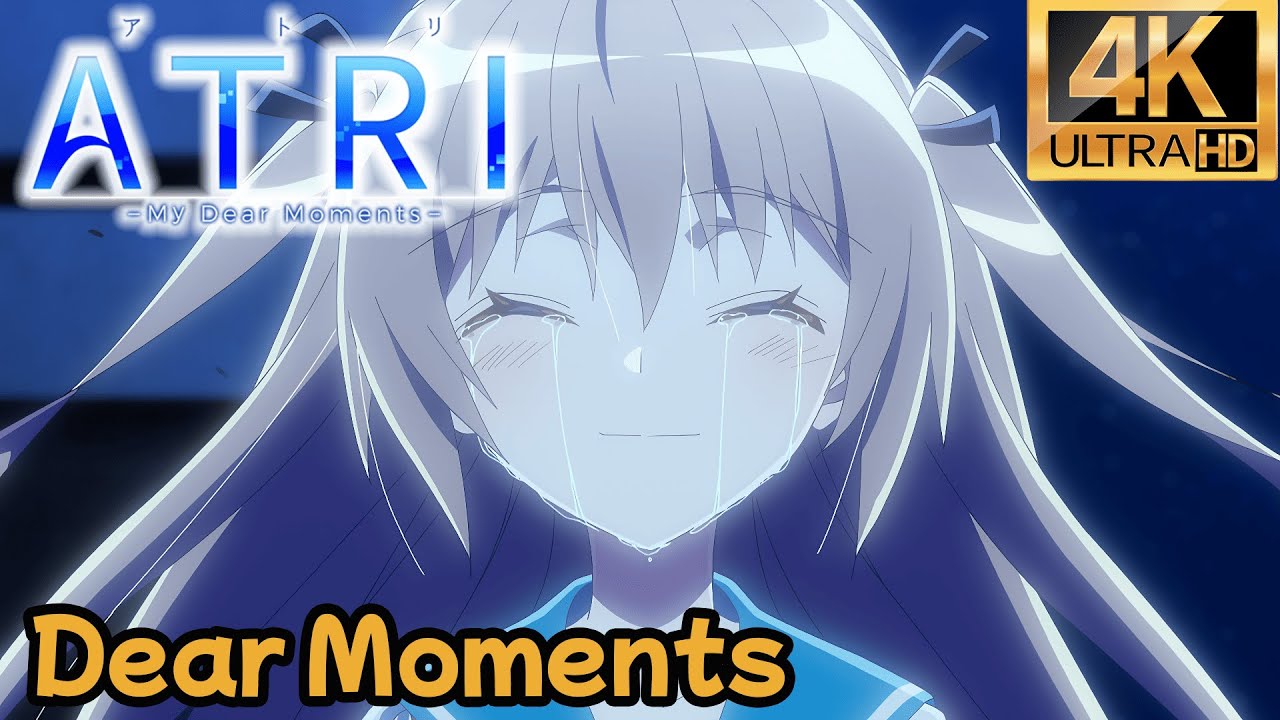 【MAD】ATRI -My Dear Moments-  『Dear Moments』ED | 中日歌詞 | 4K