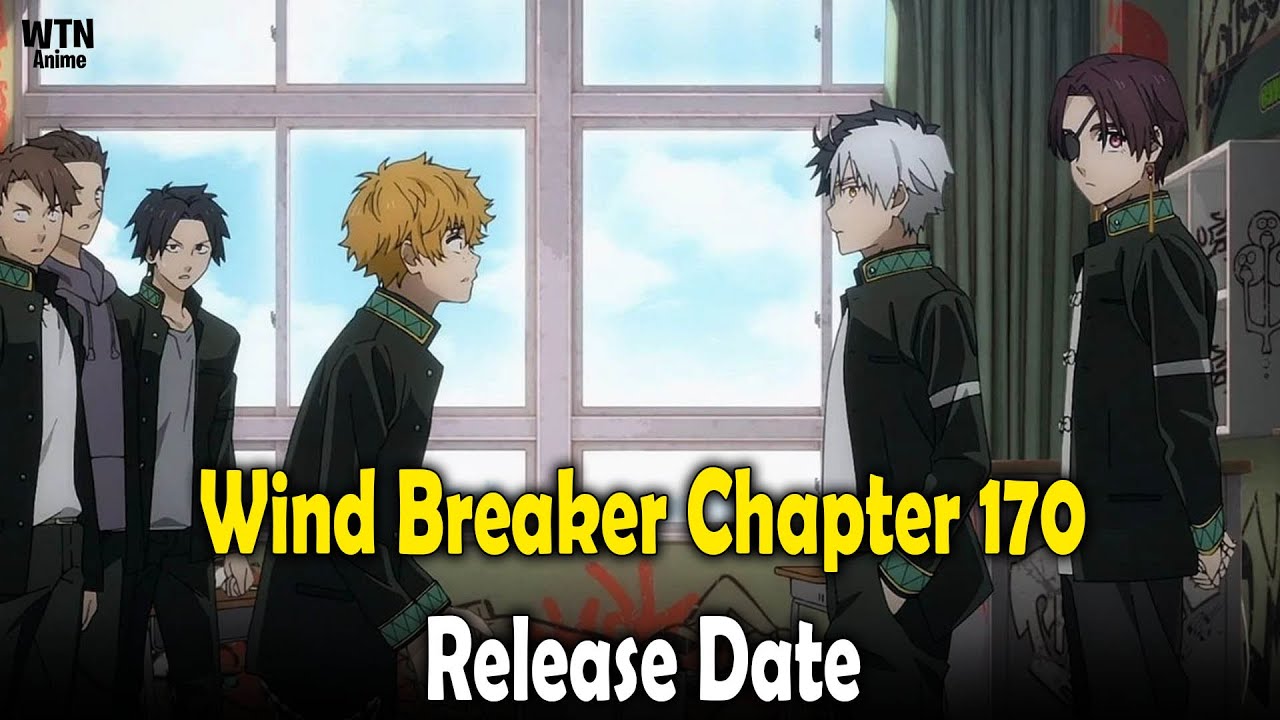 Wind Breaker Chapter 170: Recap, Release Date, Where To Read And More