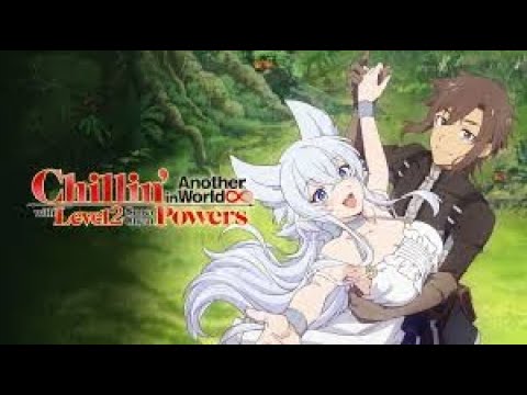 Level 2 Super Cheat Powers | Chillin' in Another World | Full  (Ep 1-12)  English Dubbed Anime 2025