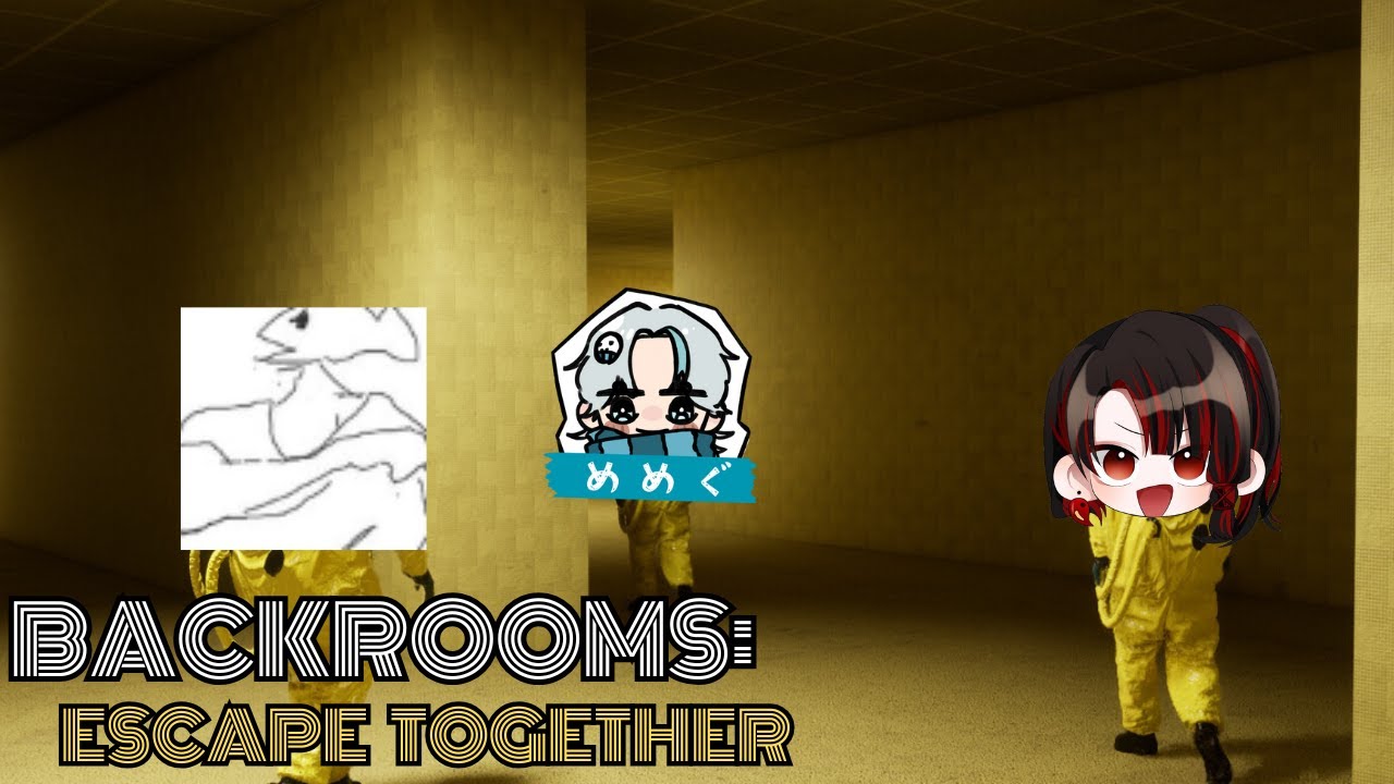 【BackRoom EscapeTogether】めめぐおかえり配信 さぁは-べにふき-めめぐ【ホラゲー】【おかえり配信】