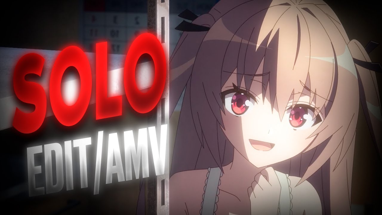 Solo | Atri: My Dear Moments | [EDIT/AMV]