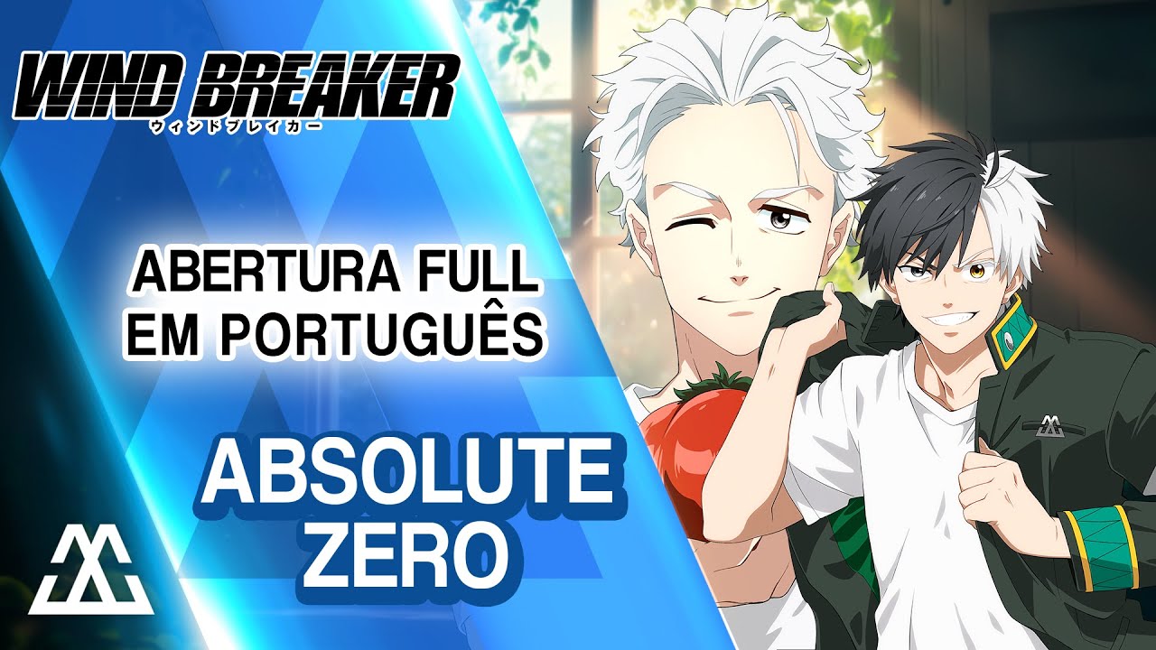 WIND BREAKER Abertura Completa em Português - Absolute Zero (PT-BR)