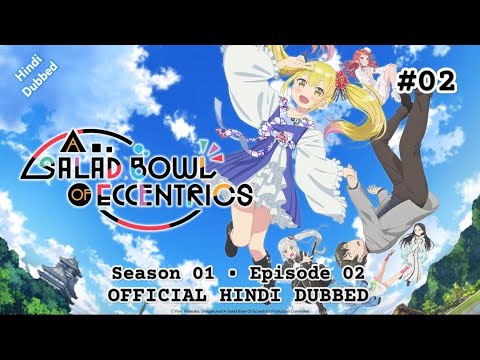"A Salad Bowl of Eccentrics" Season 01 Episode 02 in Hindi Dubbed | #Anime