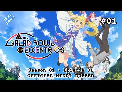 "A Salad Bowl of Eccentrics" Season 01 Episode 01 in Hindi Dubbed | #Anime