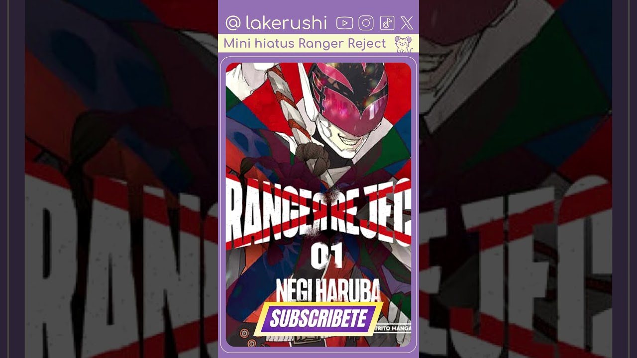 😭El MANGA Ranger Reject entra en HIATUS ...😮