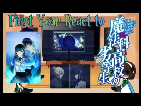 The Irregular at Magic High School Season 3 (1st Year) React to Tatsuya and Miyuki