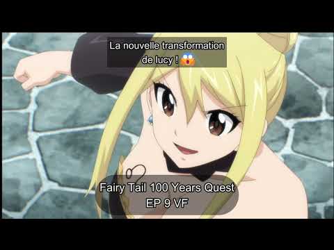 La VF de lucy ! Fairy Tail 100 Years Quest EP 9 VF