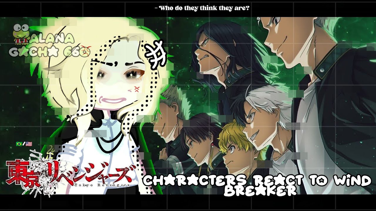 •|Tokyo Revengers React to Wind Breaker|•GACHA CLUB 🇧🇷/🇺🇸